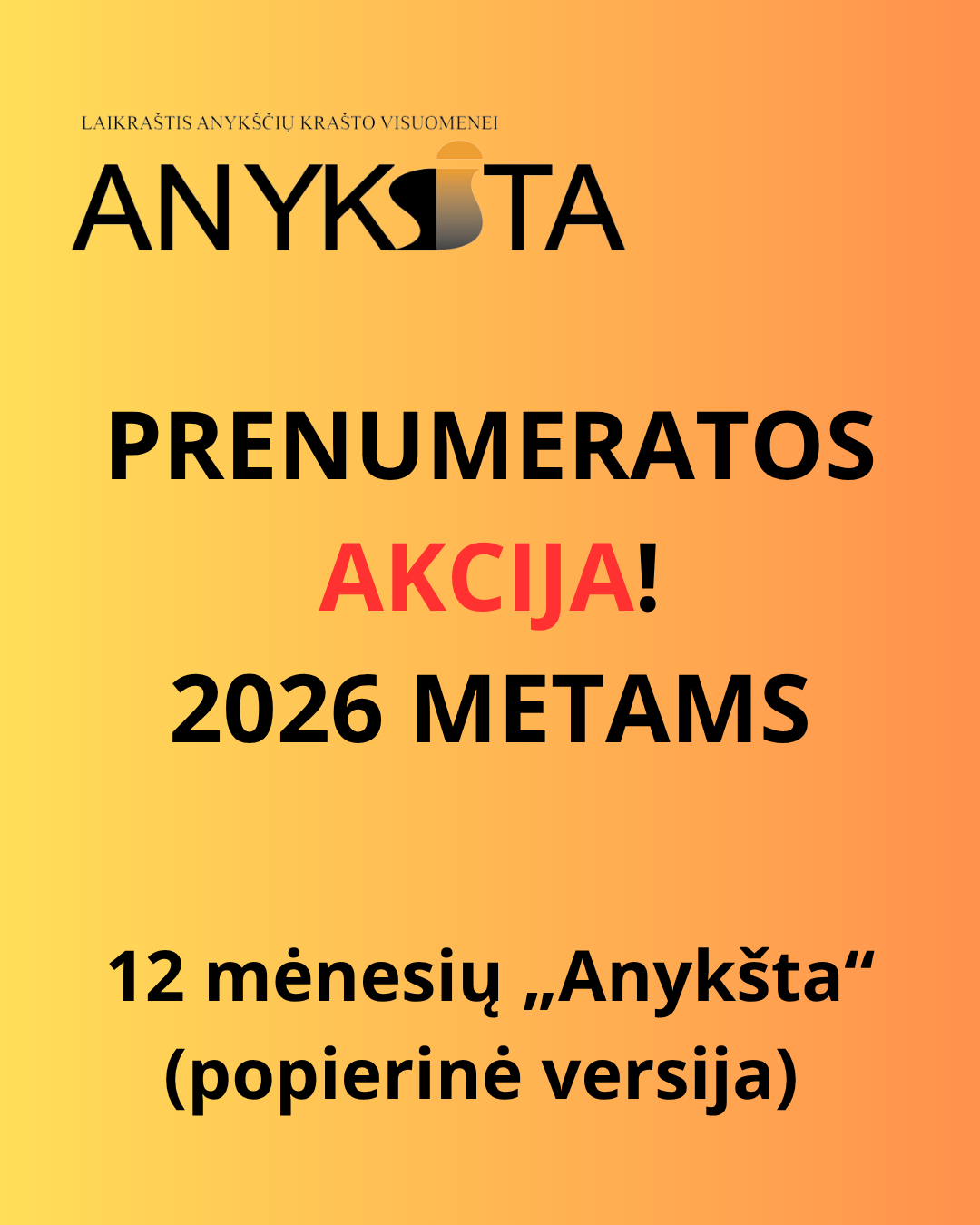 AKCIJA! 12 mėnesių „Anykšta“ (popierinė versija) 2026-iems metams